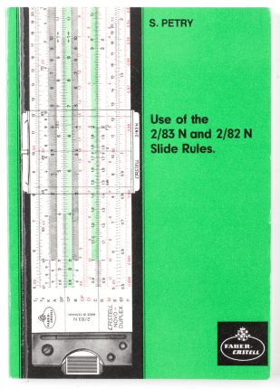 Use of the 2/83N and 2/82N Slide Rules By S. Petry