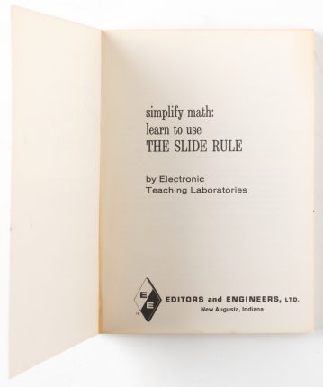 Simplify math: Learn to Use The Slide Rule by Electronic Teaching Laboratories