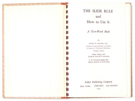 The Slide Rule and How to Use It by Hobart H Sommers et al