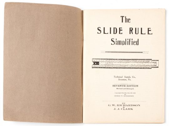 The Slide Rule Simplified by Geo W Richardson and JJ Clarke