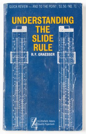 Understanding The Slide Rule by RF Graesser